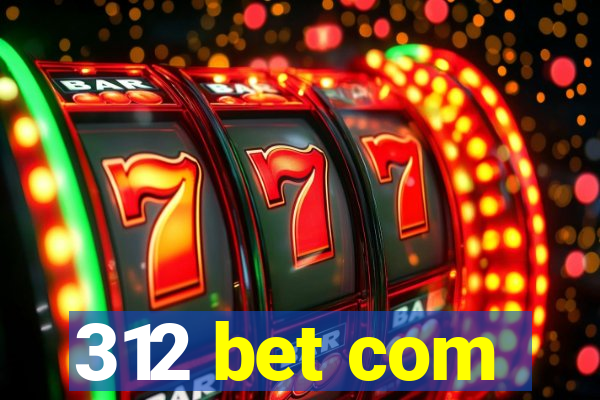 312 bet com